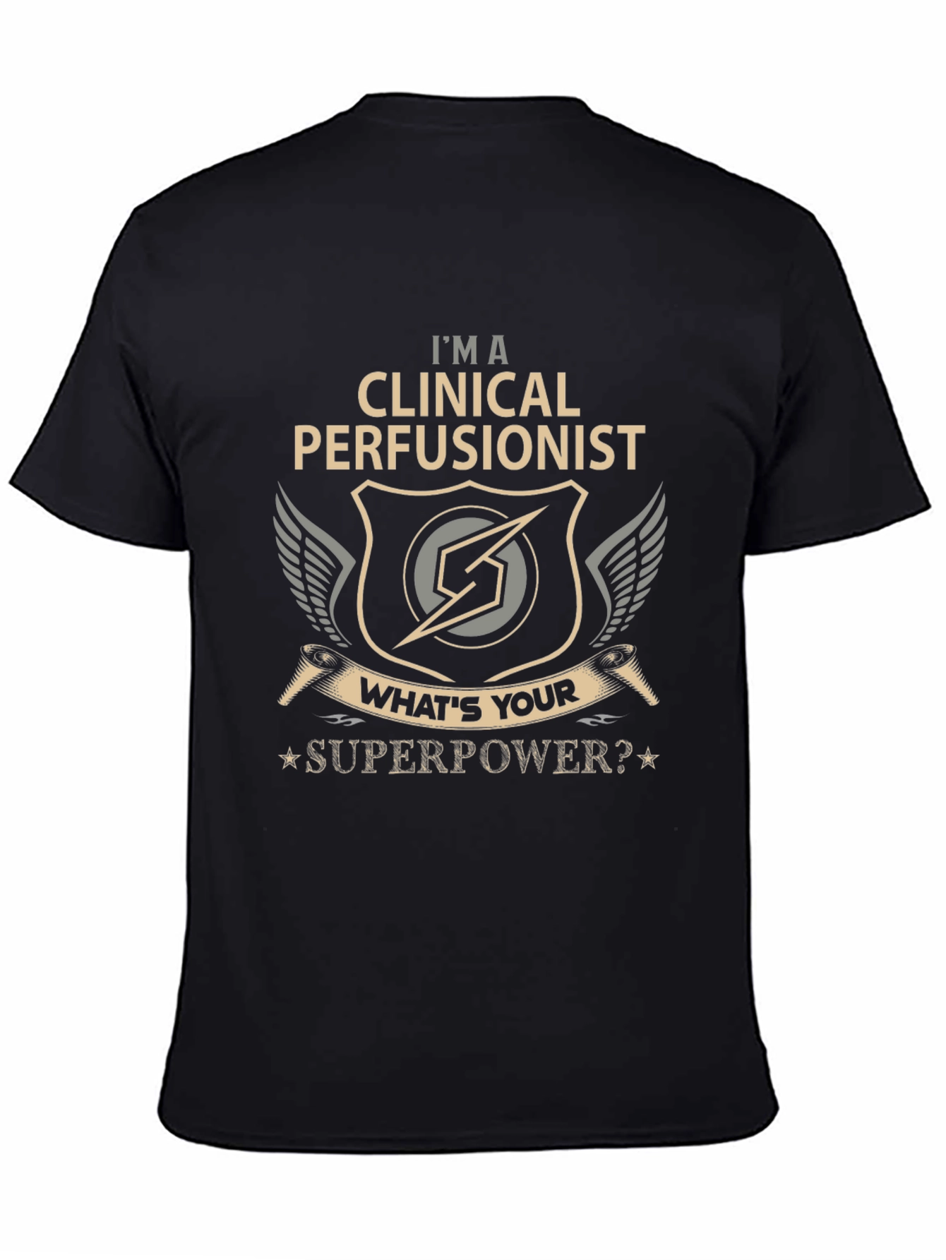 Clinical Perfusionist T-Shirt - Whats Your Superpower?