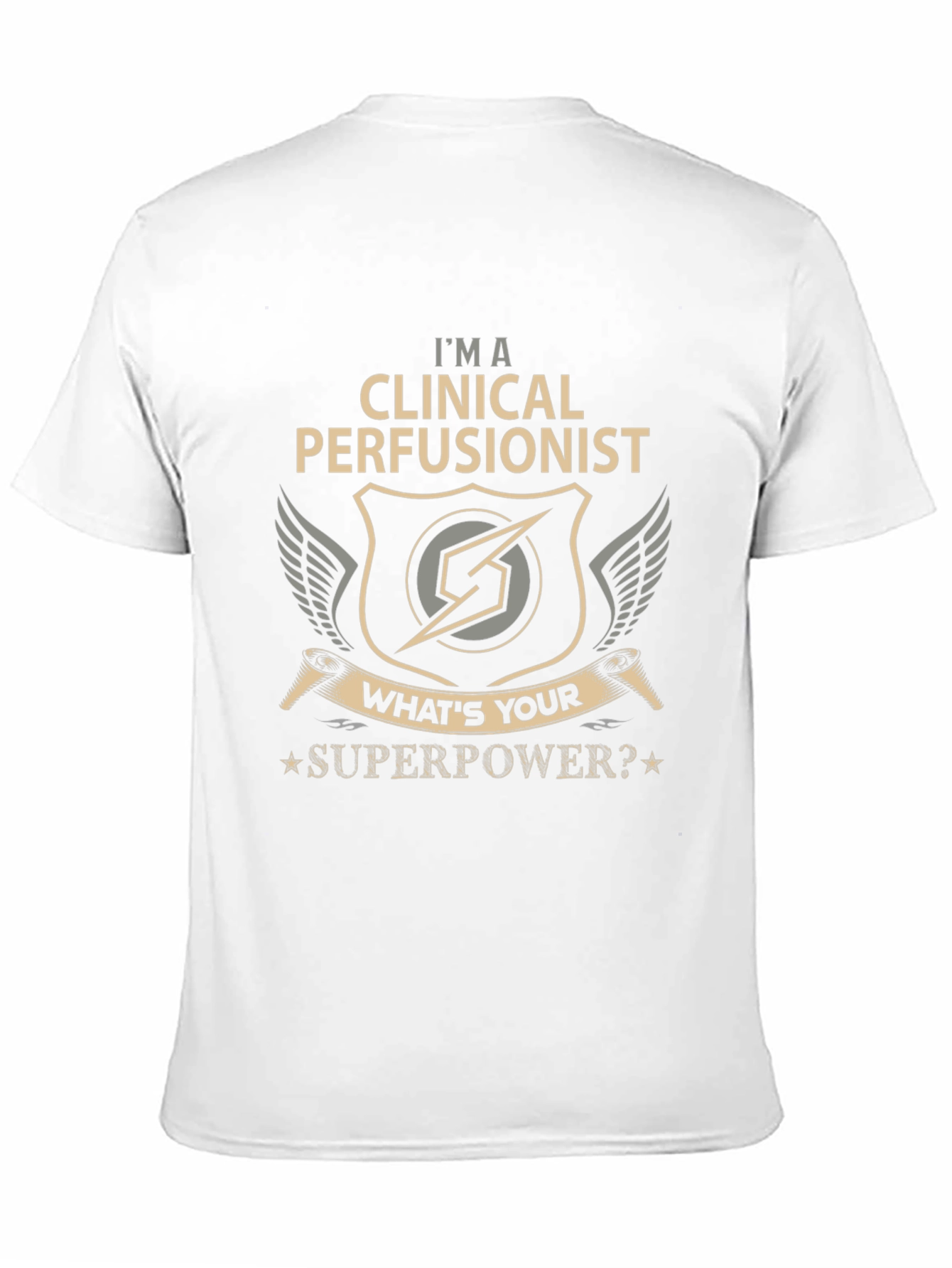Clinical Perfusionist T-Shirt - Whats Your Superpower?