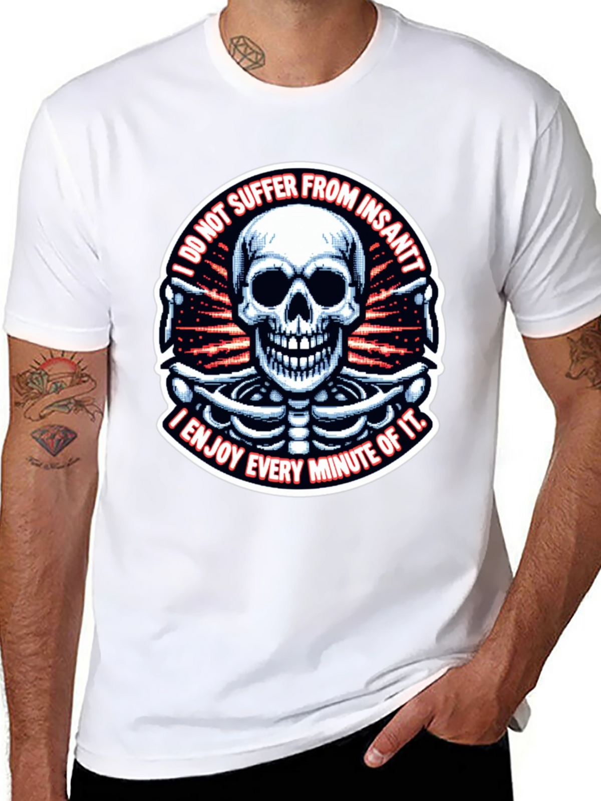 Skull T-Shirt: I Enjoy Every Minute of It