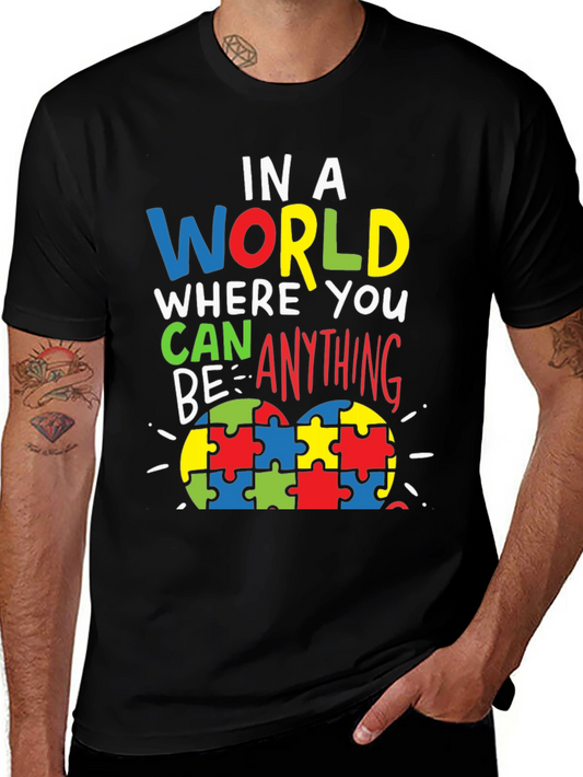 In A World Where You Can Be Anything Autism T-Shirt
