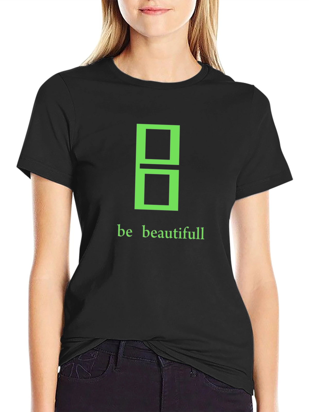 Be Beautifull Graphic Tee - Modern Stylish Black