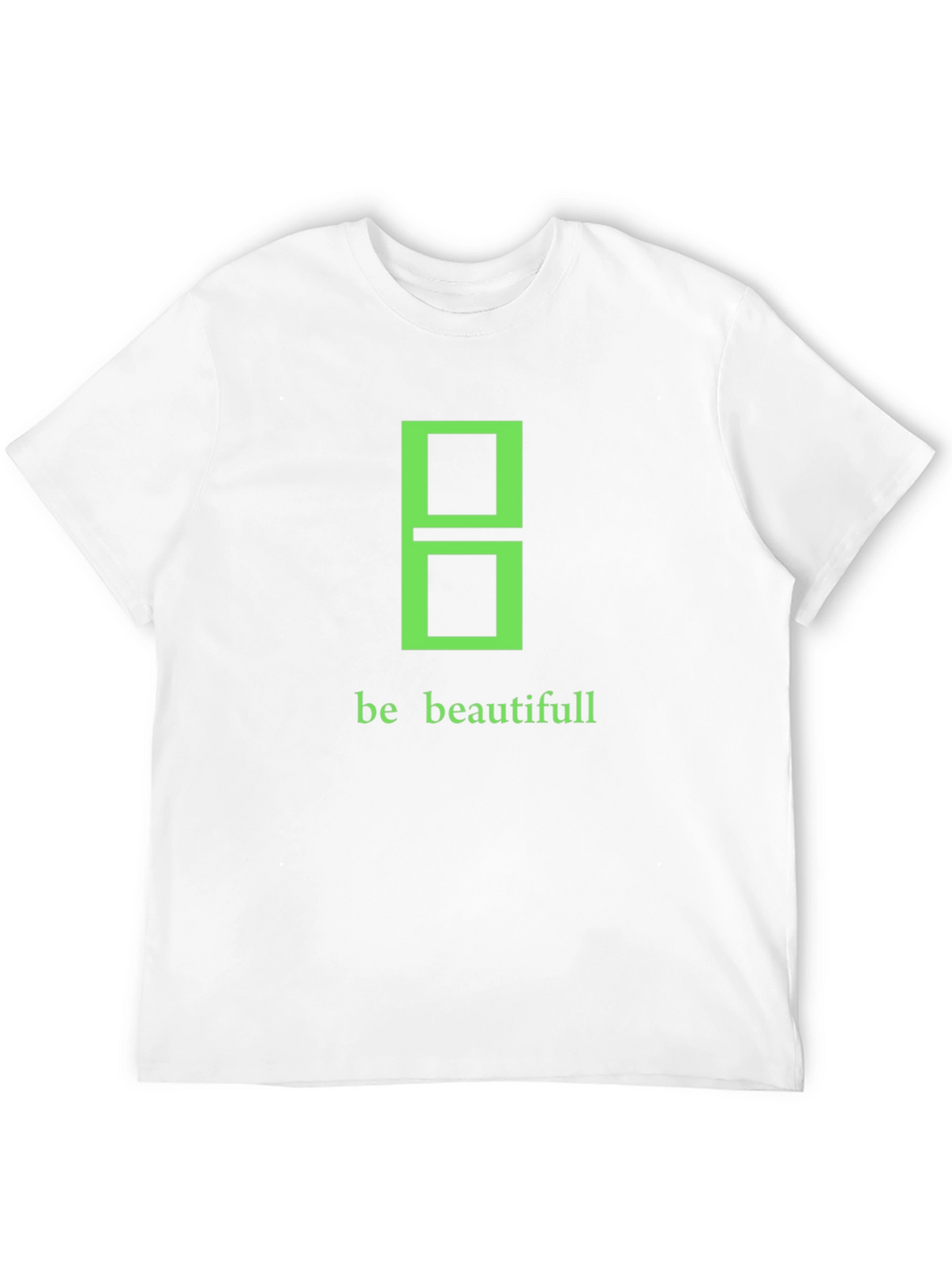 Be Beautifull Graphic Tee - Modern Stylish Black