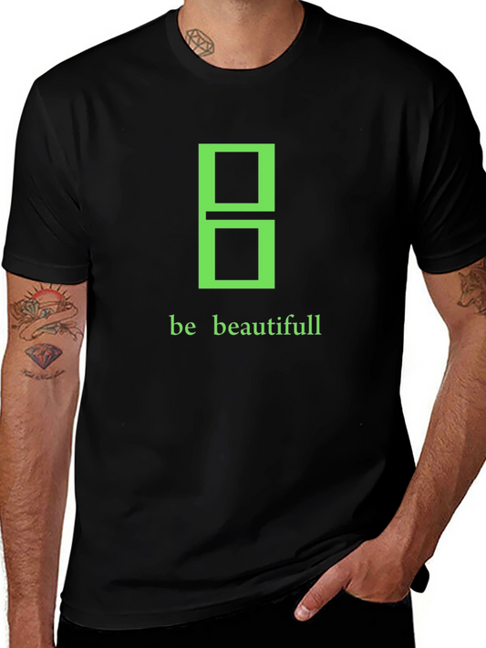 Be Beautifull Graphic Tee - Modern Stylish Black