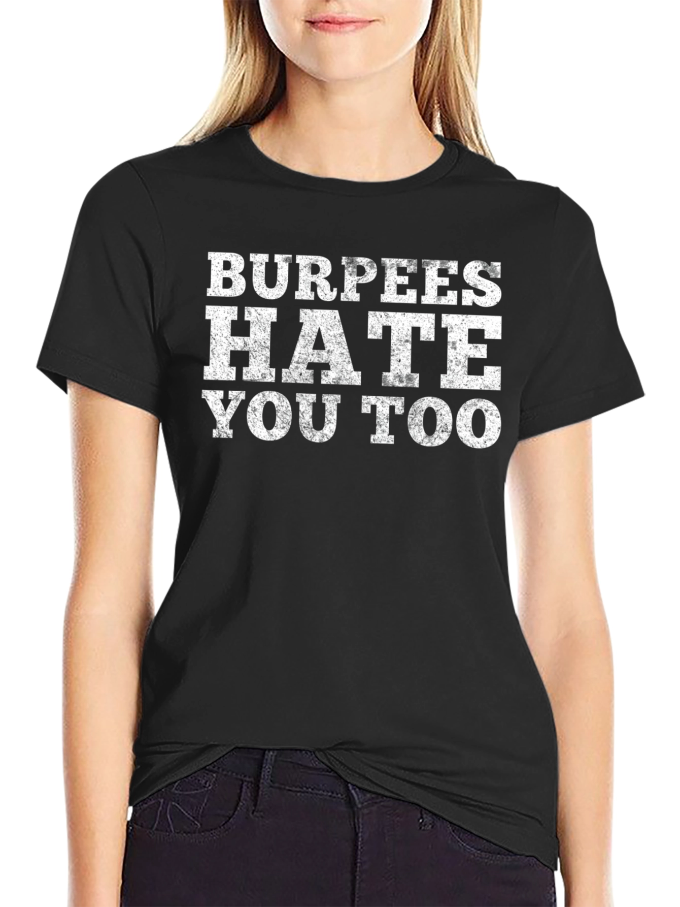 Burpees Hate You Too Graphic T-Shirt