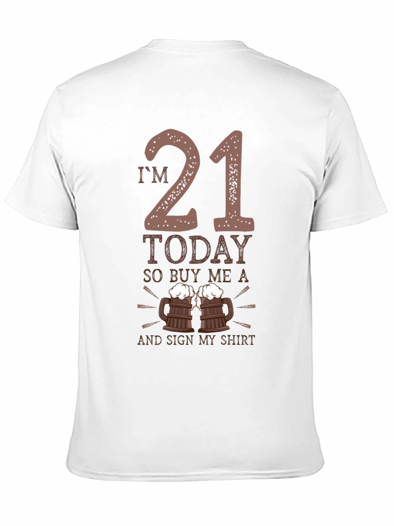 Im 21 Today - Birthday T-Shirt