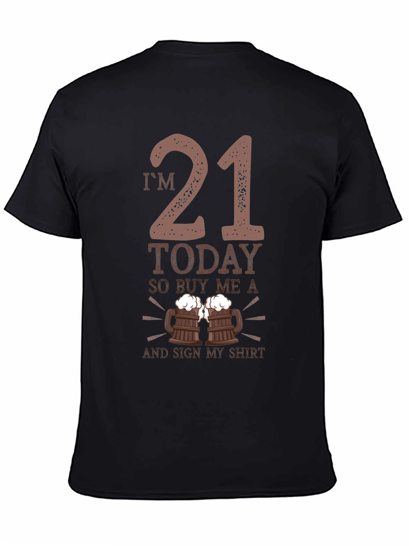 Im 21 Today - Birthday T-Shirt