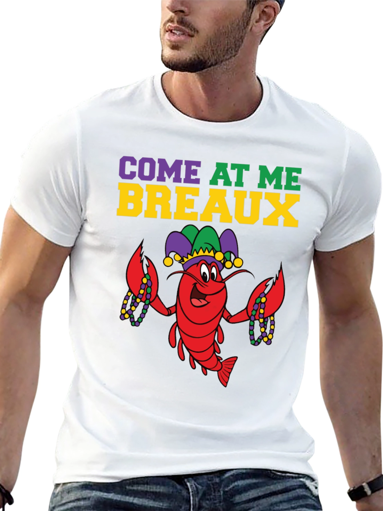 Come At Me Breaux Mardi Gras T-Shirt