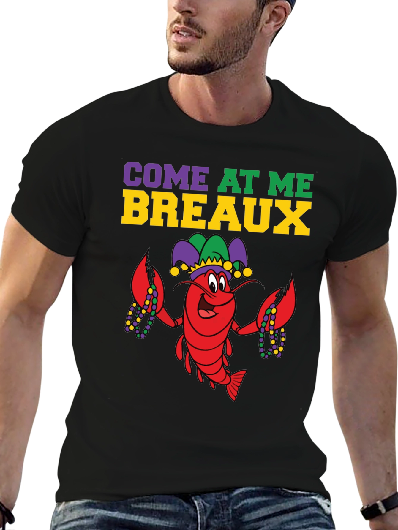 Come At Me Breaux Mardi Gras T-Shirt