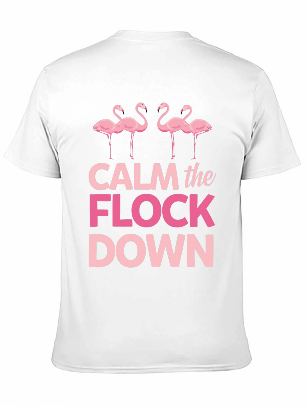 Calm the Flock Down Flamingo Graphic Tee