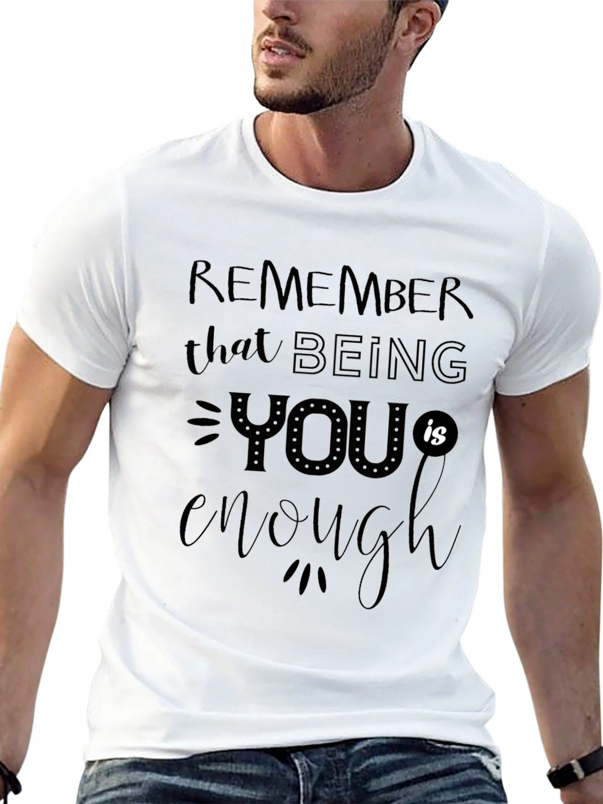 Inspirational Graphic Tee: Remember You are Enough