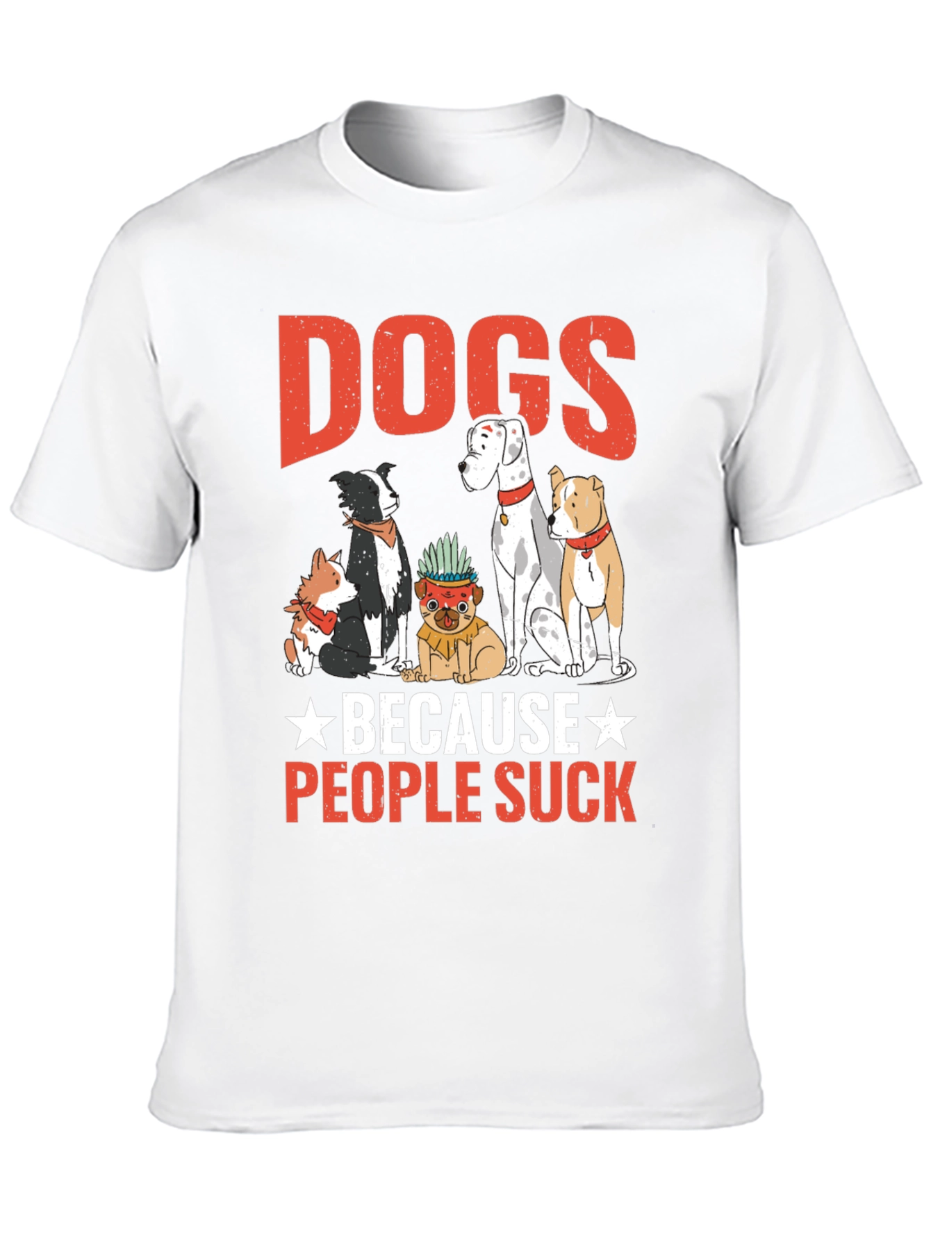 Dogs Because People Suck Graphic Tee