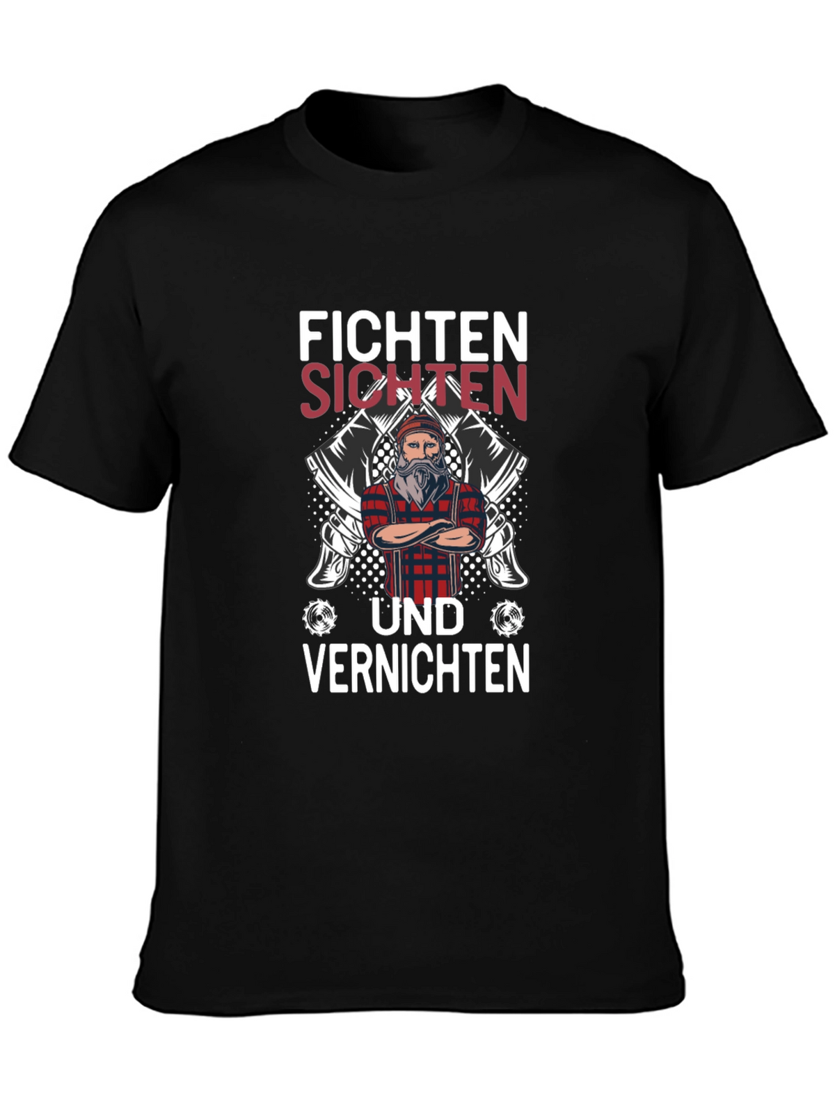 Fichten Sichten und Vernichten Graphic Tee
