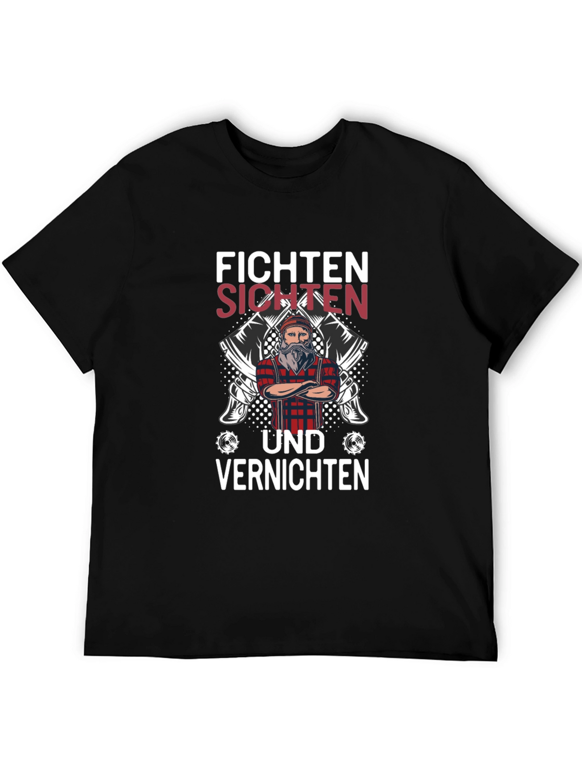 Fichten Sichten und Vernichten Graphic Tee