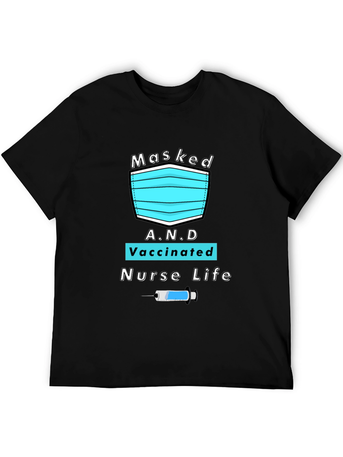 Masked Vaccinated Nurse Life T-Shirt