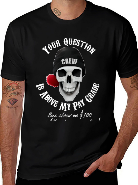 Crew Skull Graphic T-Shirt - Above My Pay Grade Tee