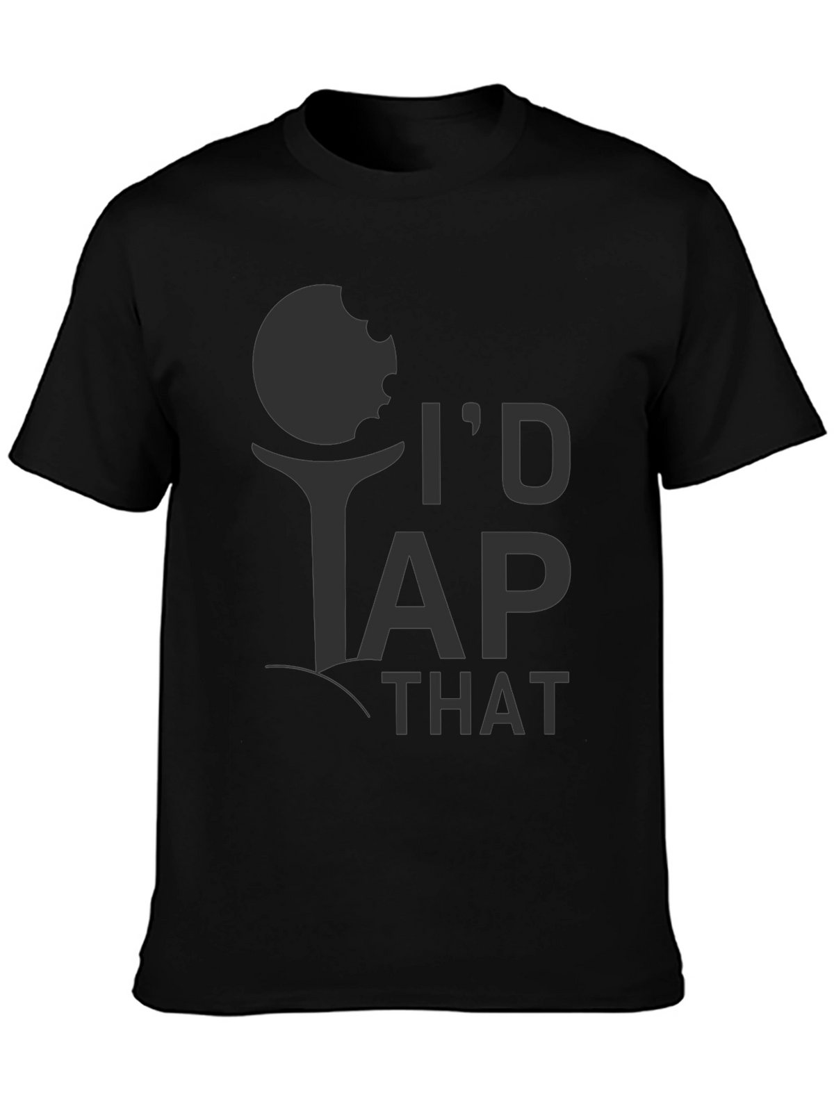 Id Tap That Golf T-Shirt