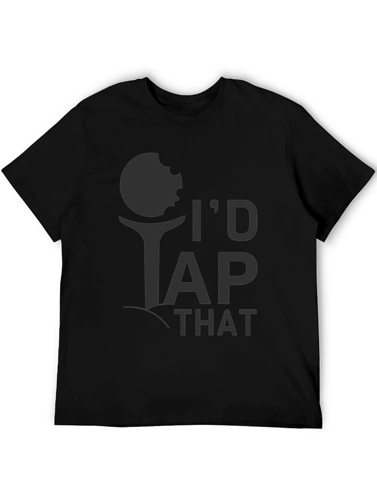 Id Tap That Golf T-Shirt