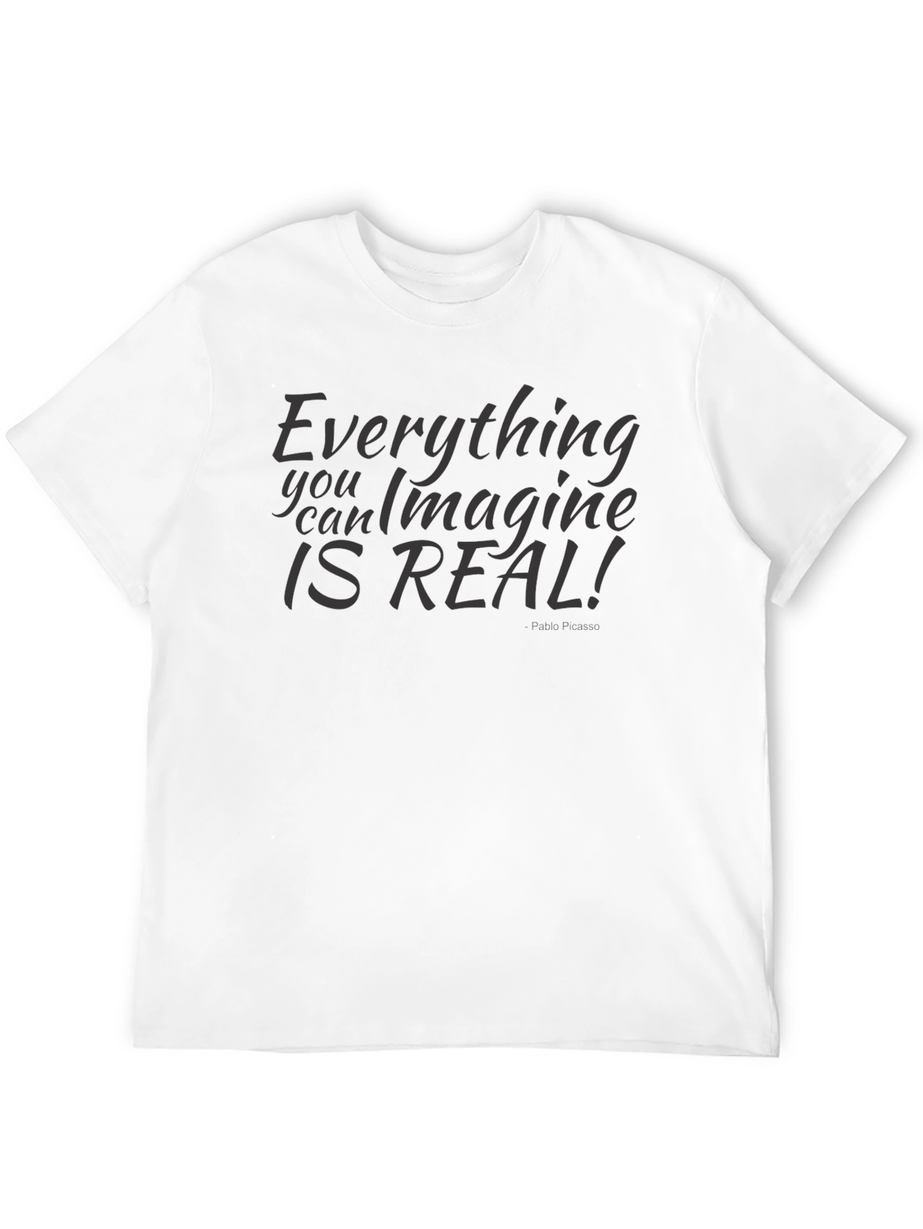 Everything You Can Imagine Is Real Black T-Shirt