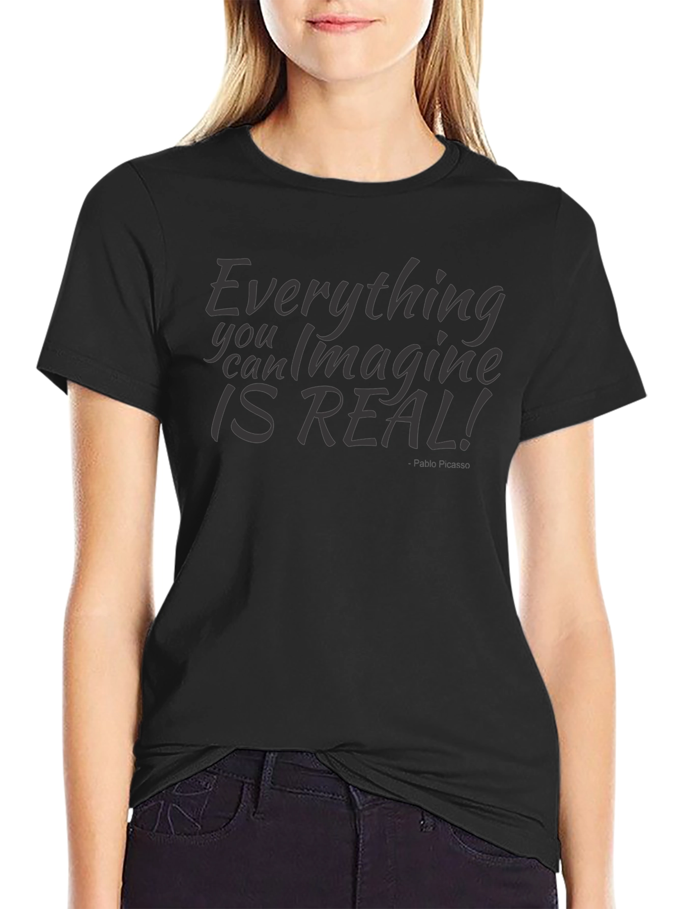 Everything You Can Imagine Is Real Black T-Shirt
