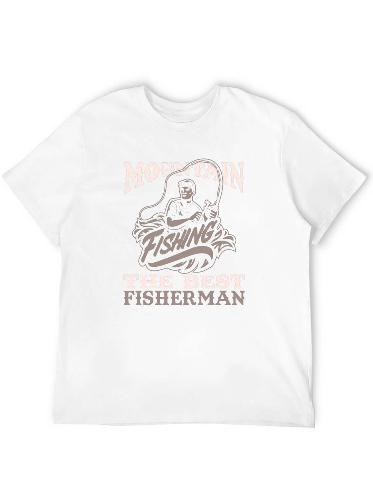 Mountain Fishing T-Shirt - The Best Fisherman Tee