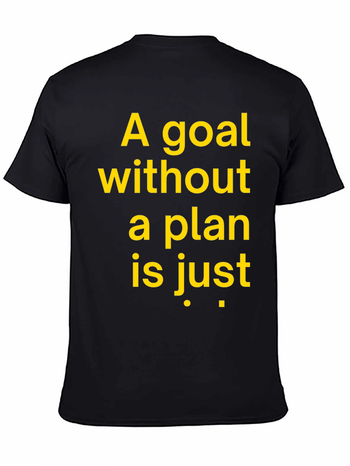 Motivational Graphic T-Shirt - Goal Without a Plan