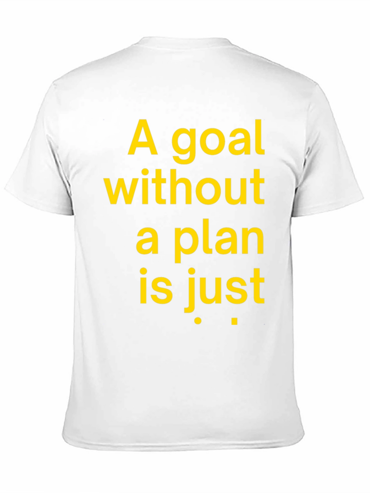 Motivational Graphic T-Shirt - Goal Without a Plan