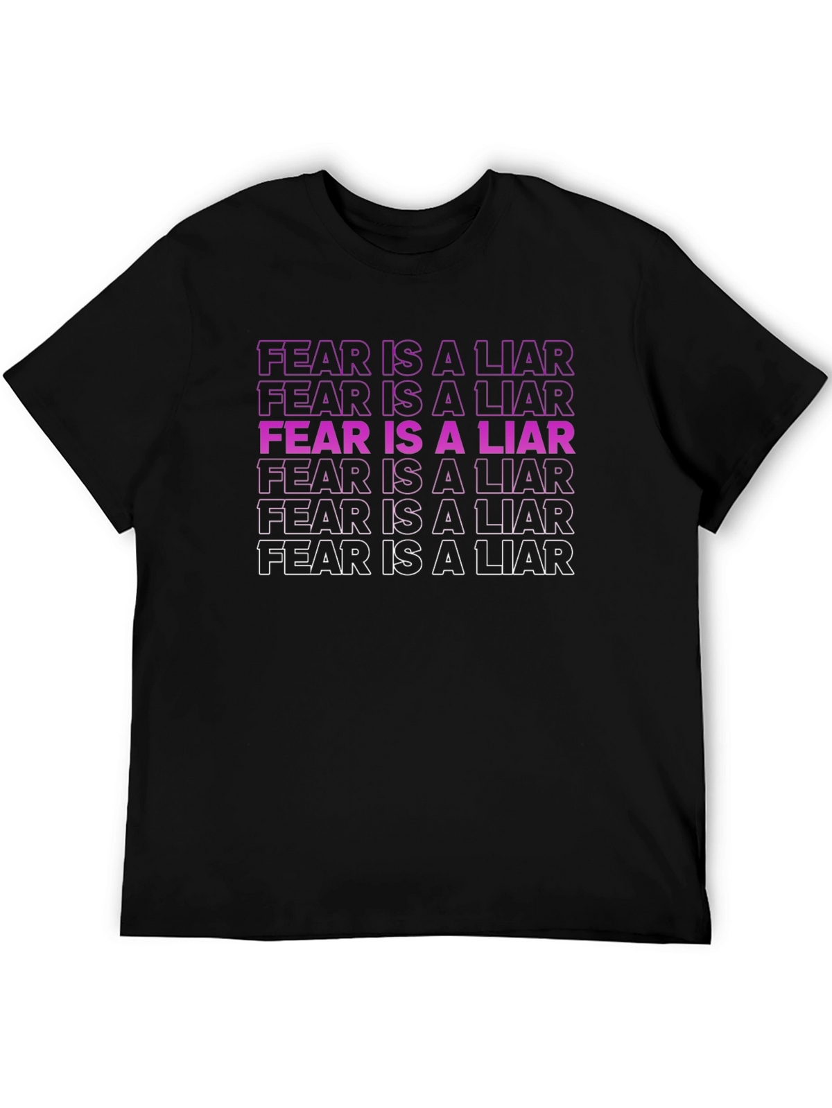 Fear is a Liar Graphic Tee - Unisex