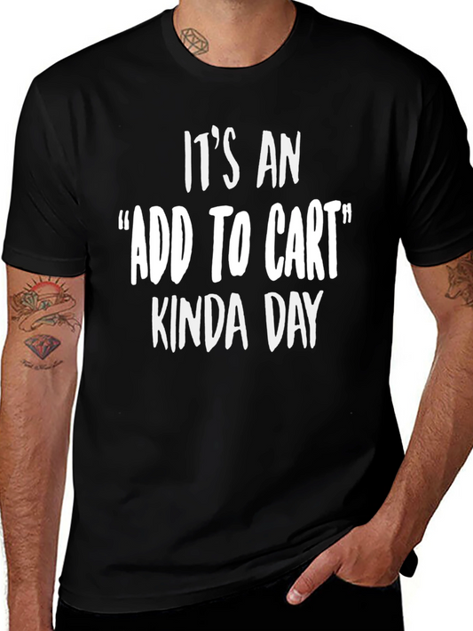 Add to Cart Kinda Day T-Shirt - Black Graphic Tee