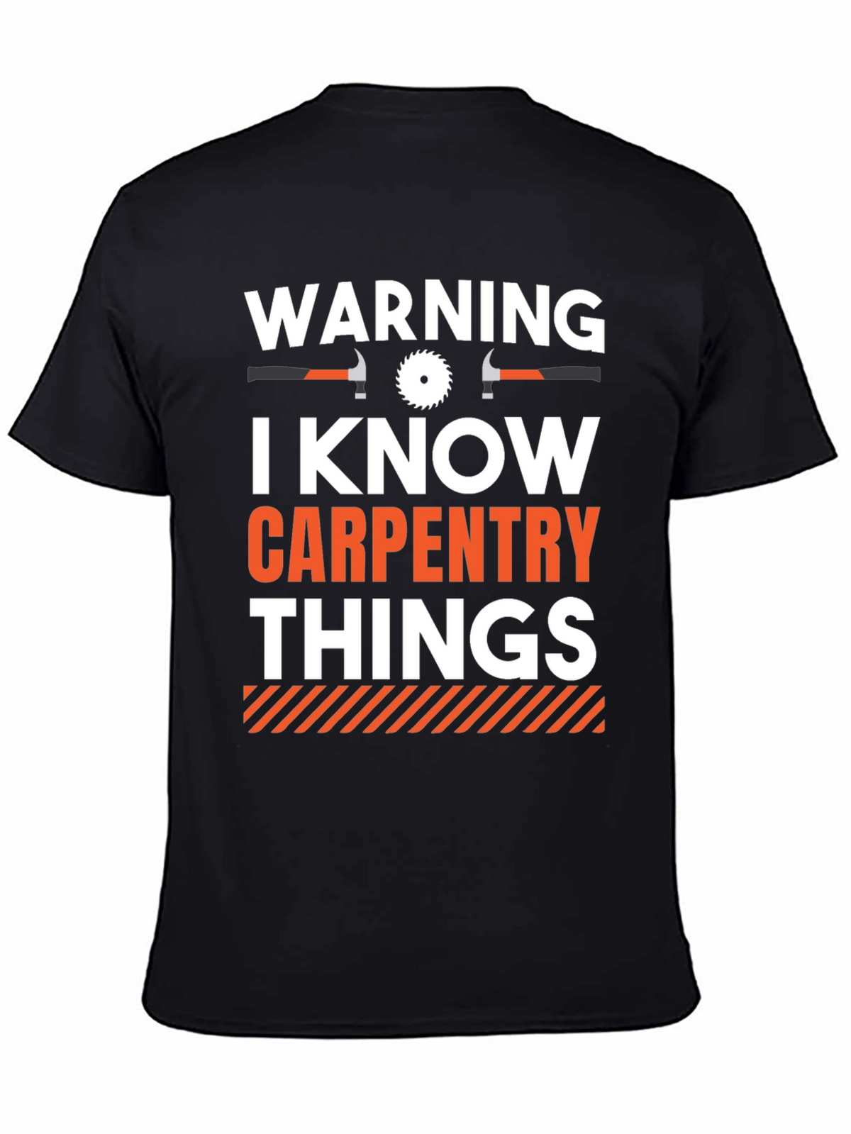 Warning I Know Carpentry Things T-Shirt