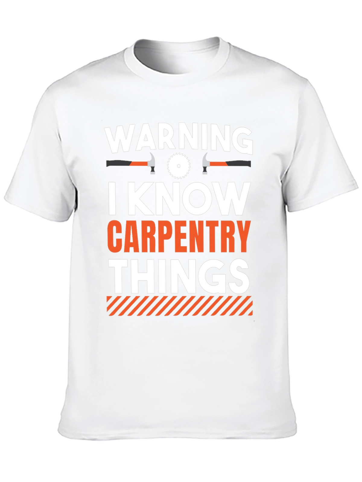 Warning I Know Carpentry Things T-Shirt