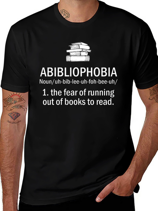 Abibliophobia T-Shirt - Fear of Running Out of Books
