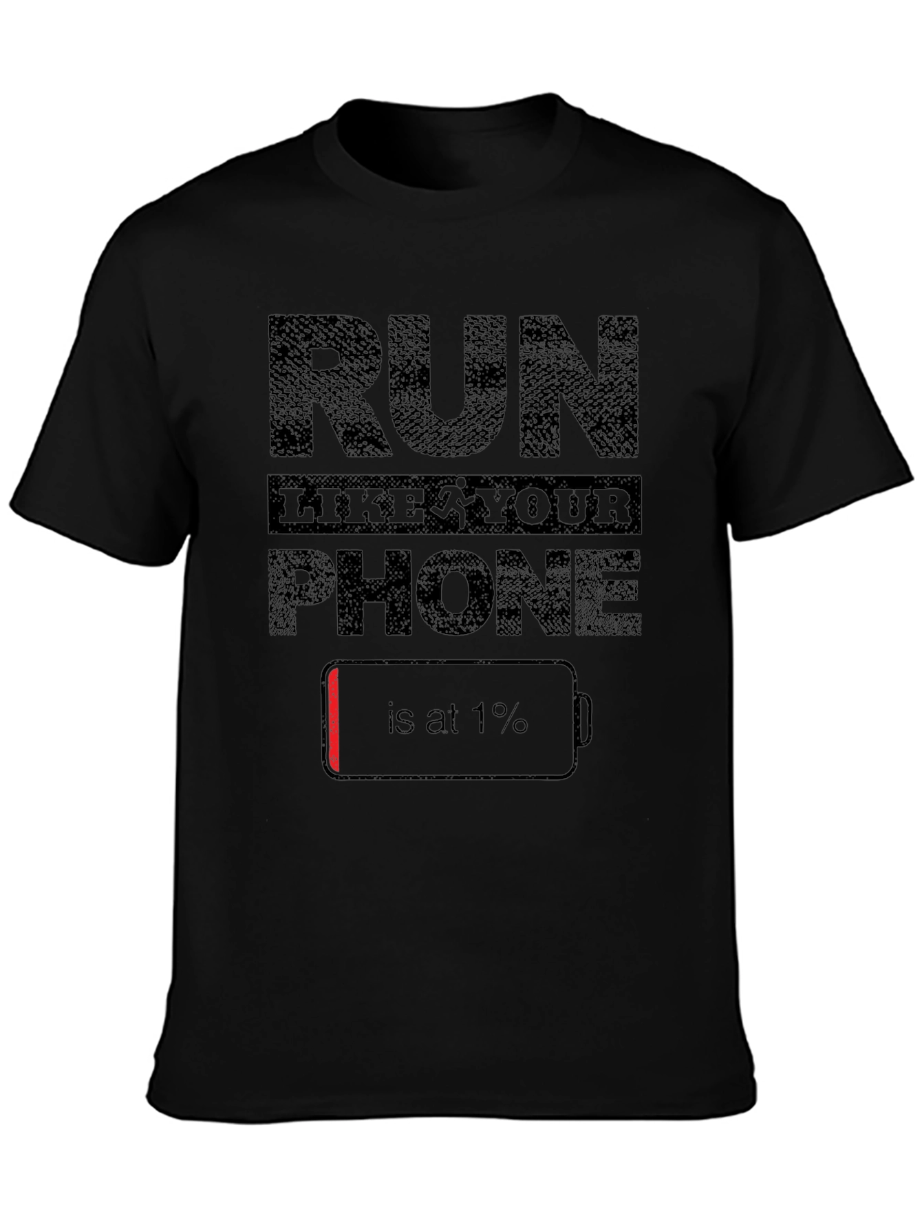 Run Like Your Phone is at 1% T-Shirt