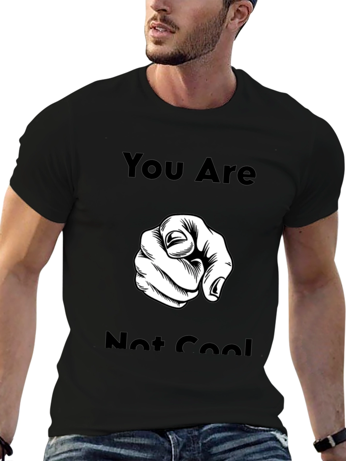 You Are Not Cool T-Shirt