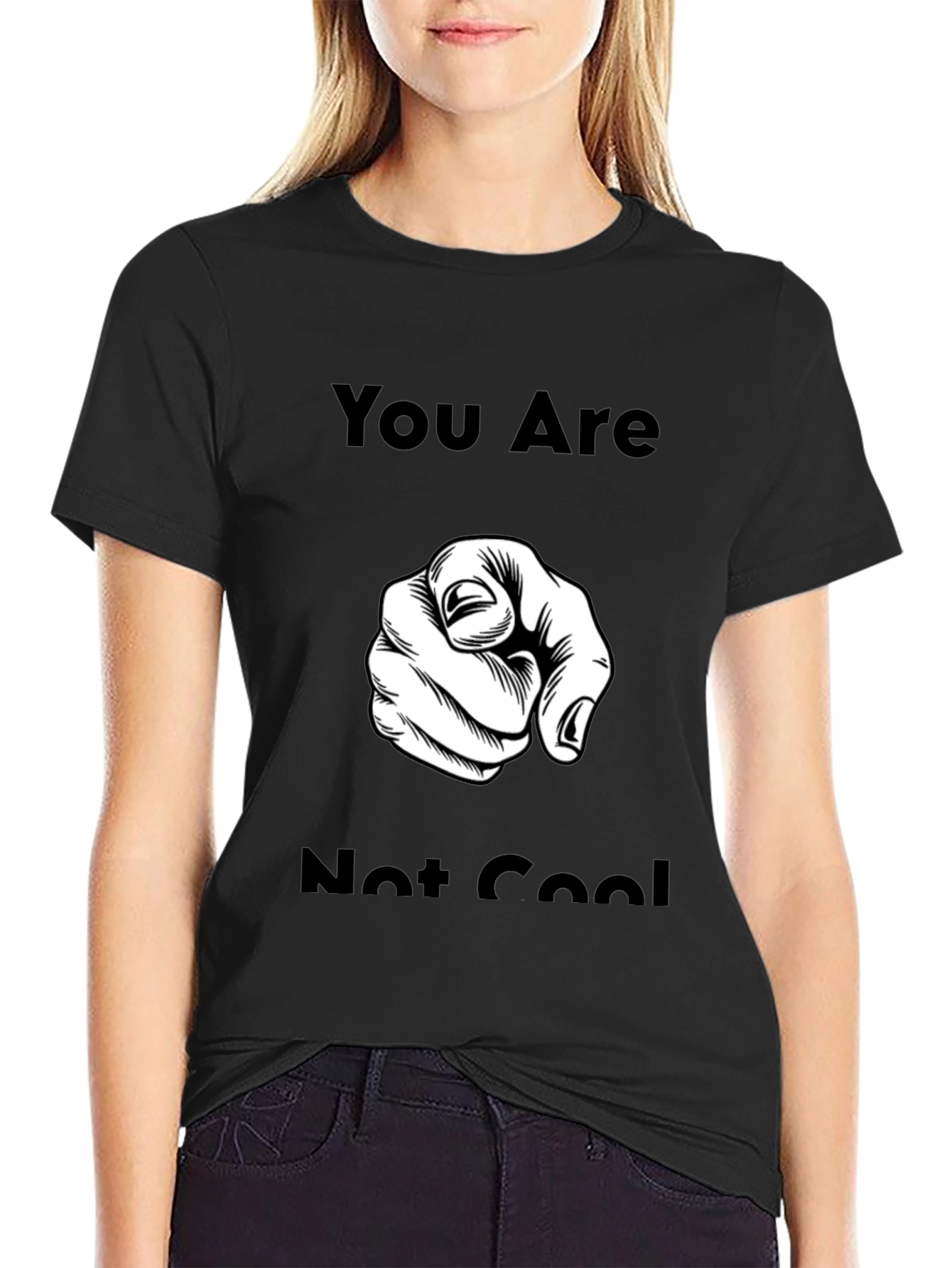 You Are Not Cool T-Shirt
