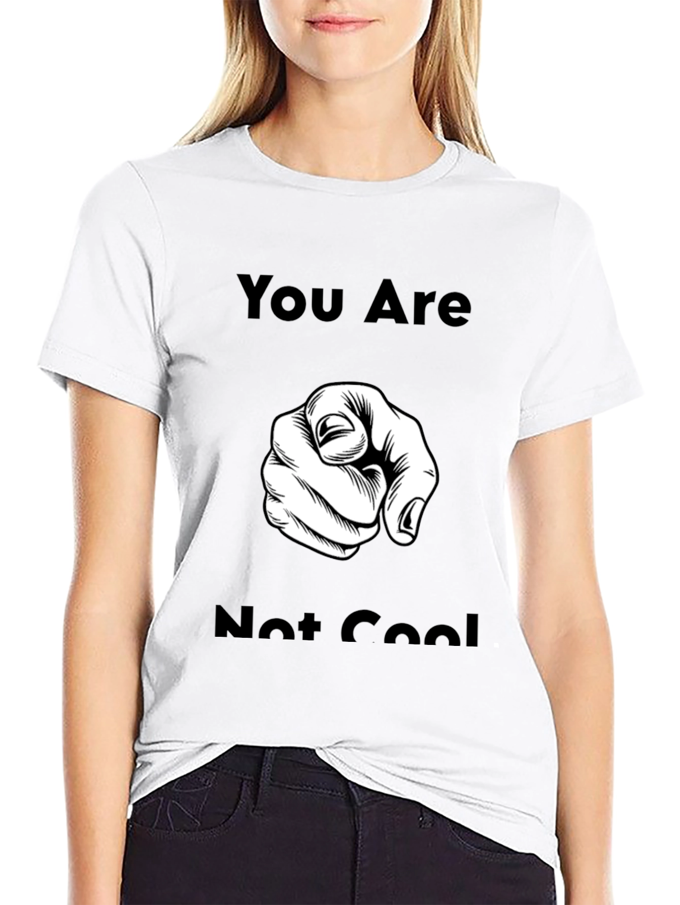 You Are Not Cool T-Shirt