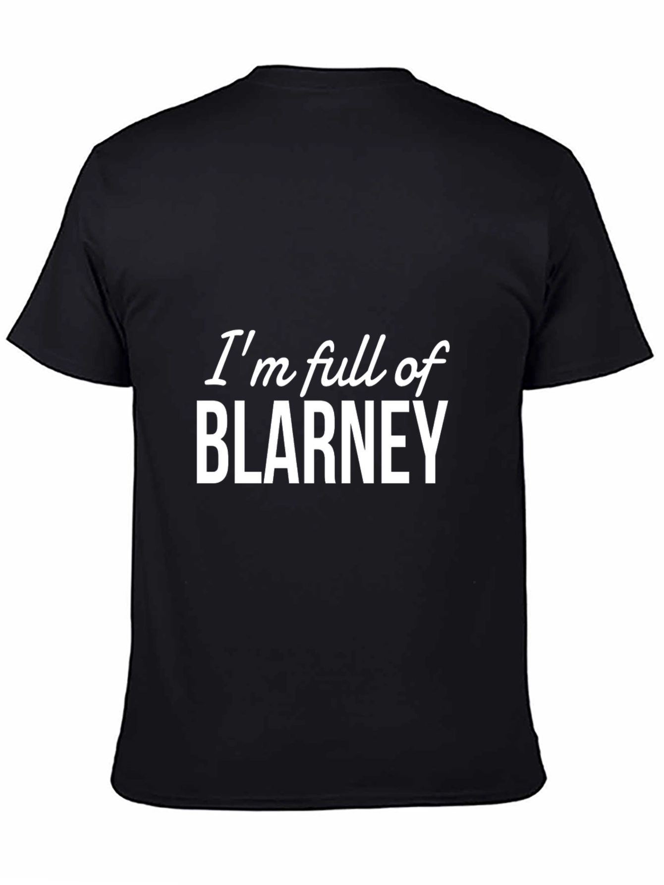 Im Full Of Blarney T-Shirt