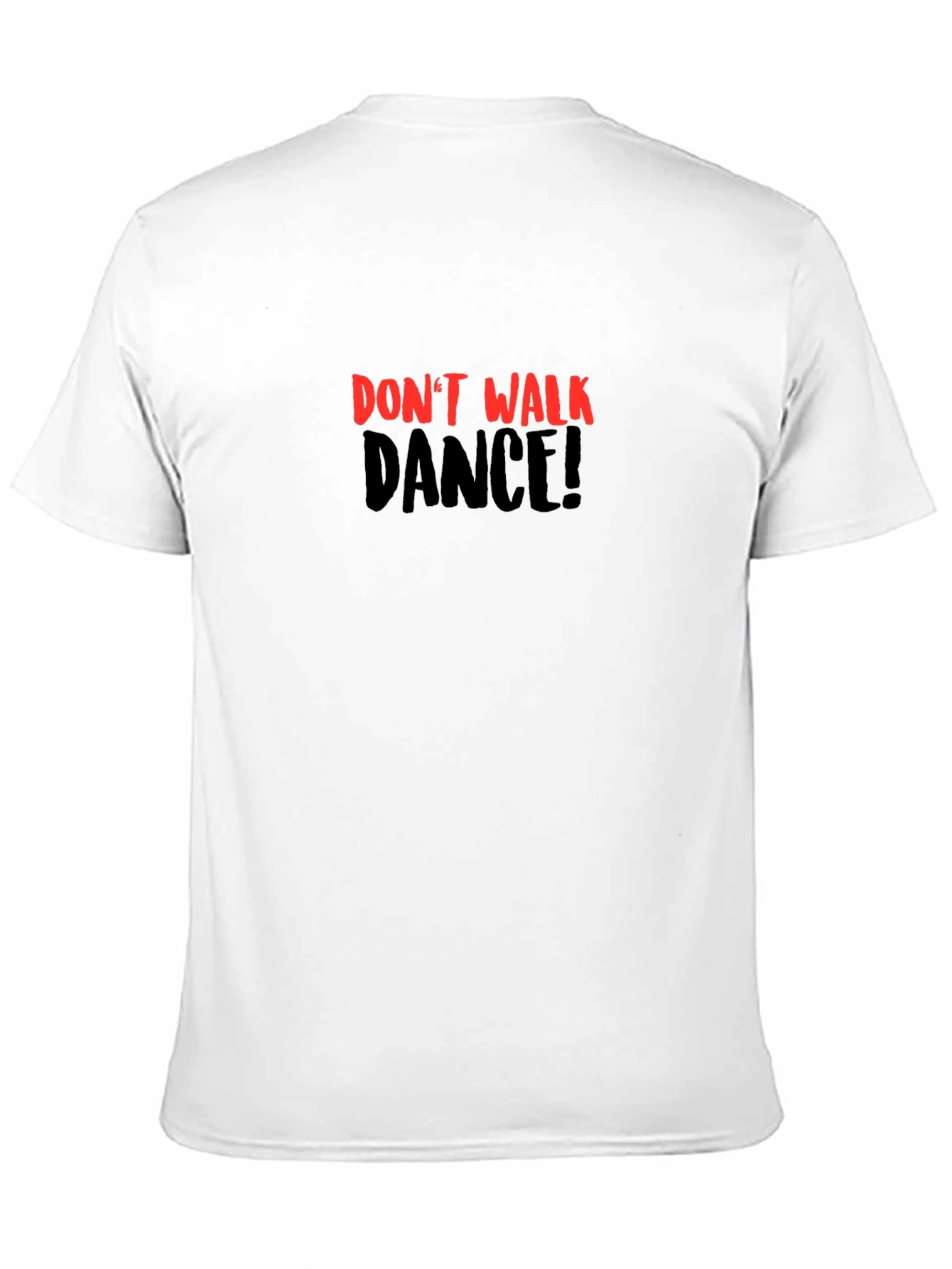 Dont Walk Dance! Black Graphic Tee