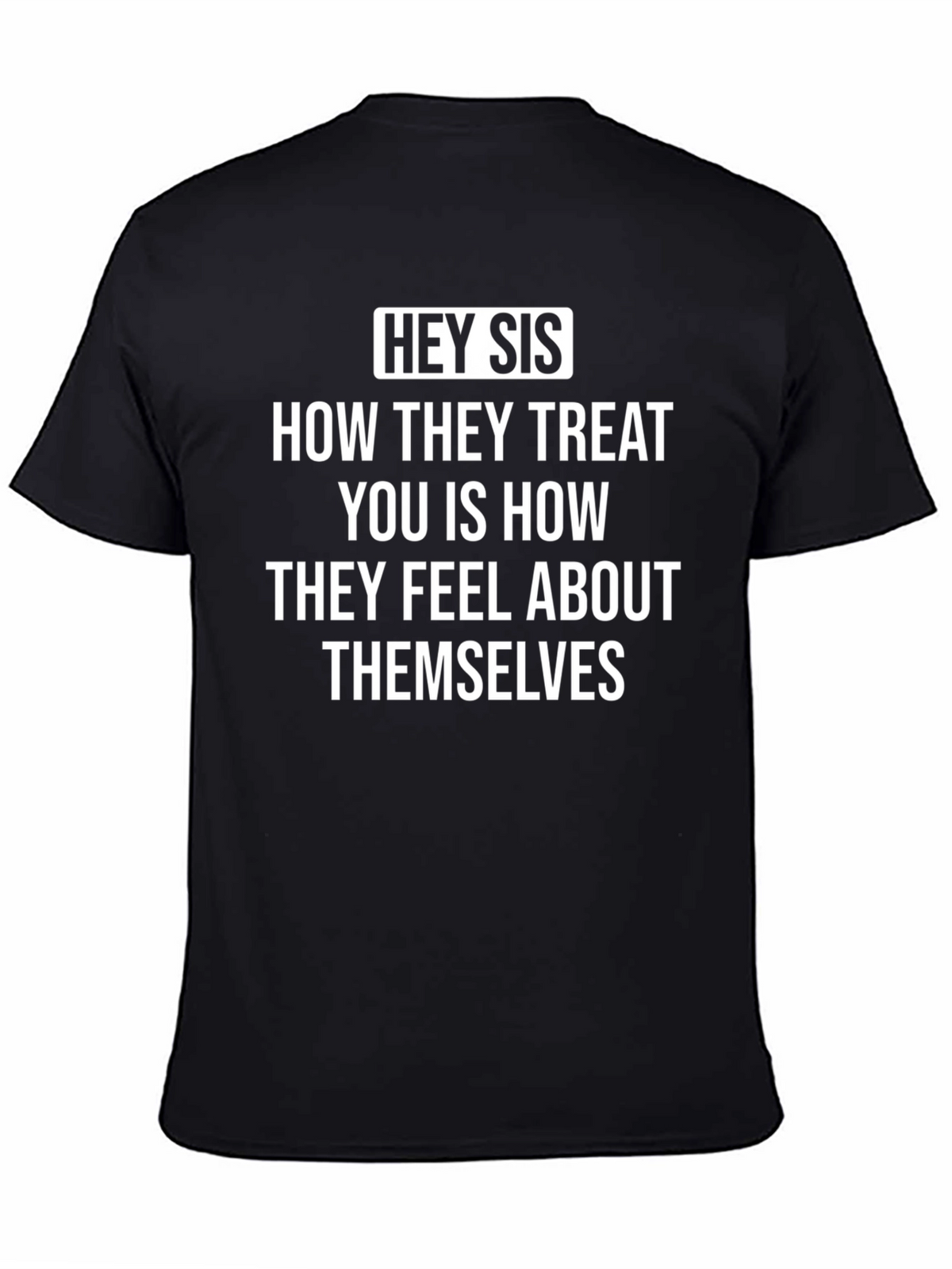 Hey Sis Graphic Tee - Inspirational Unisex T-Shirt