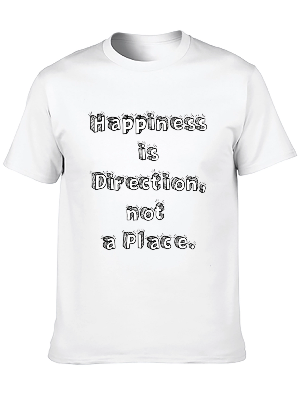 Happiness Direction Tee - Motivational Graphic T-Shirt