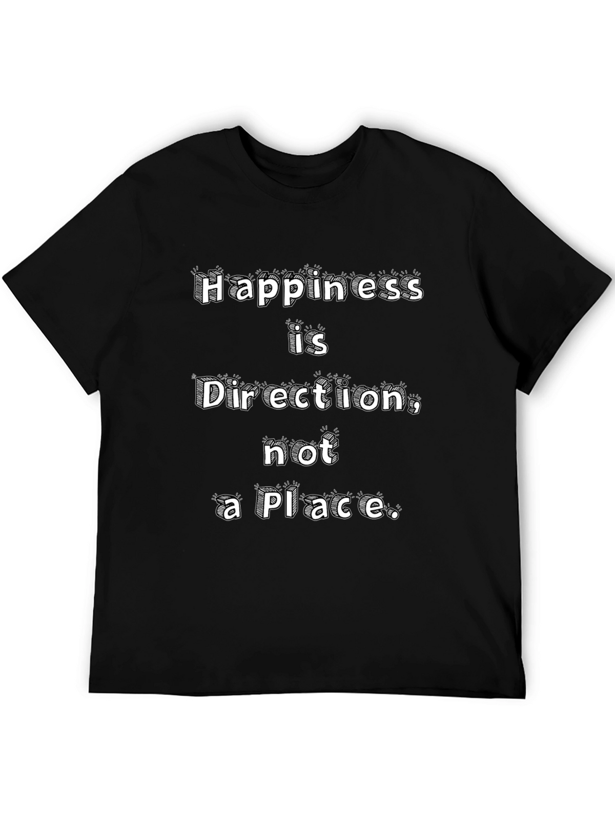 Happiness Direction Tee - Motivational Graphic T-Shirt