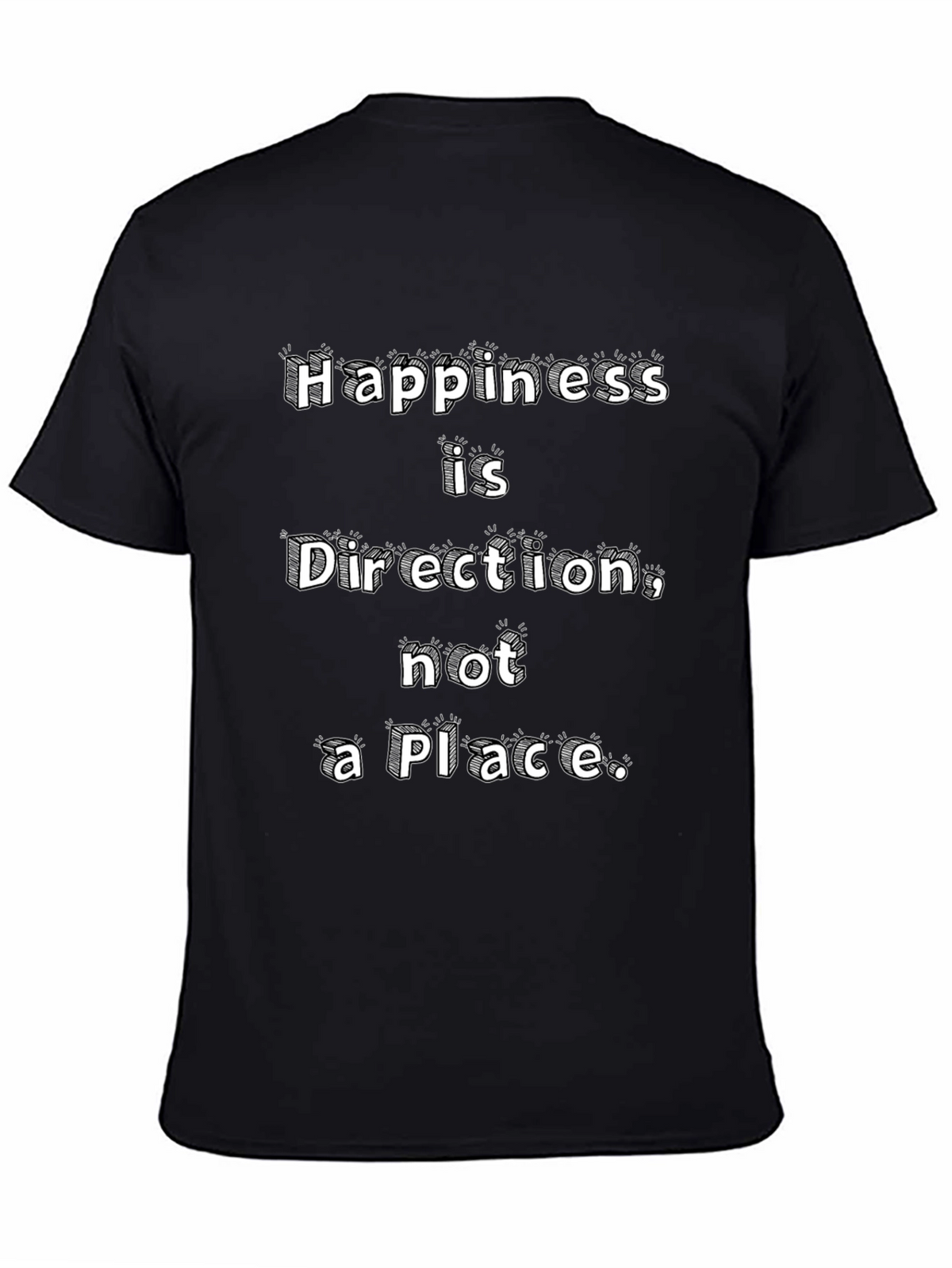 Happiness Direction Tee - Motivational Graphic T-Shirt