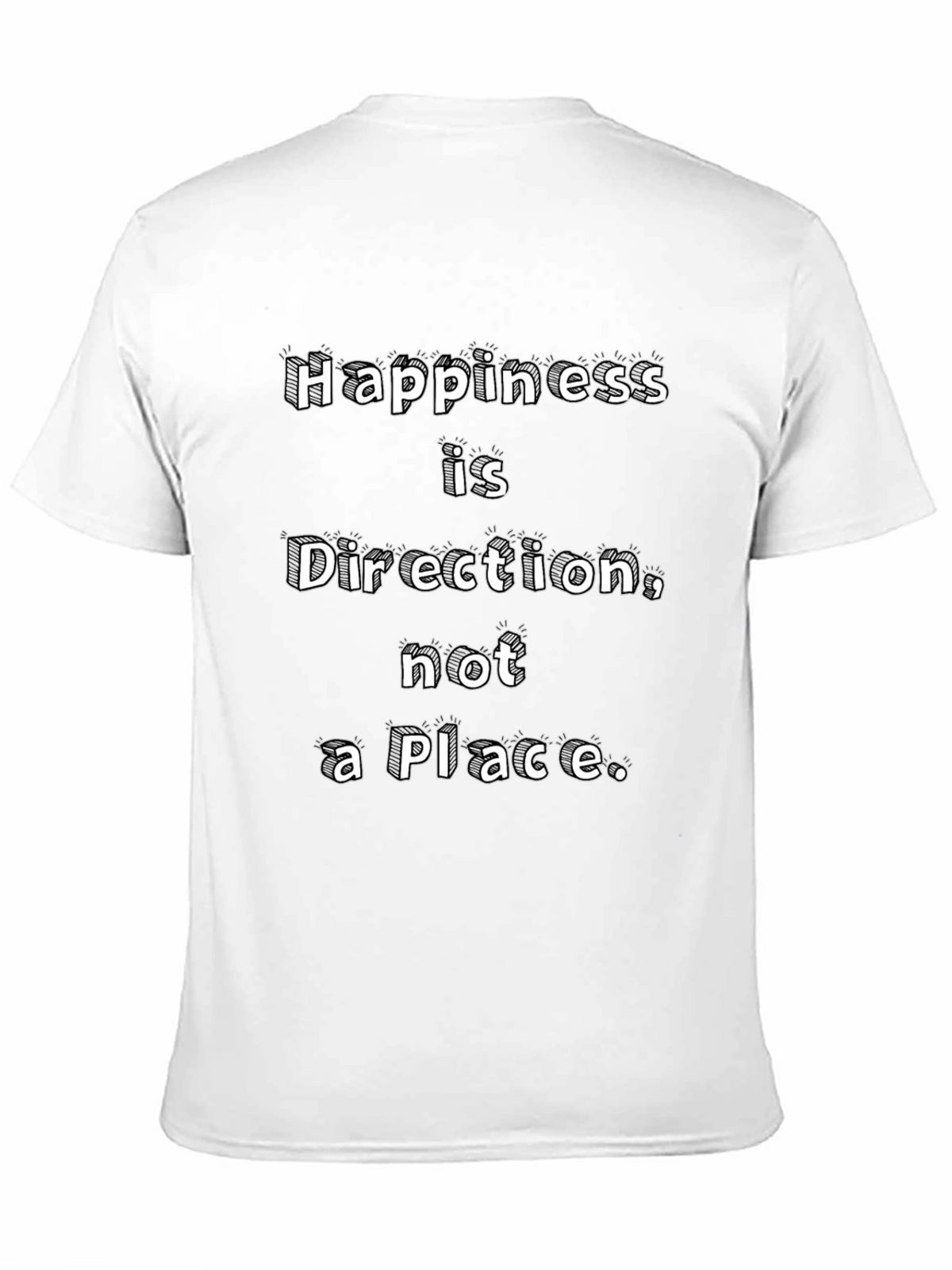 Happiness Direction Tee - Motivational Graphic T-Shirt