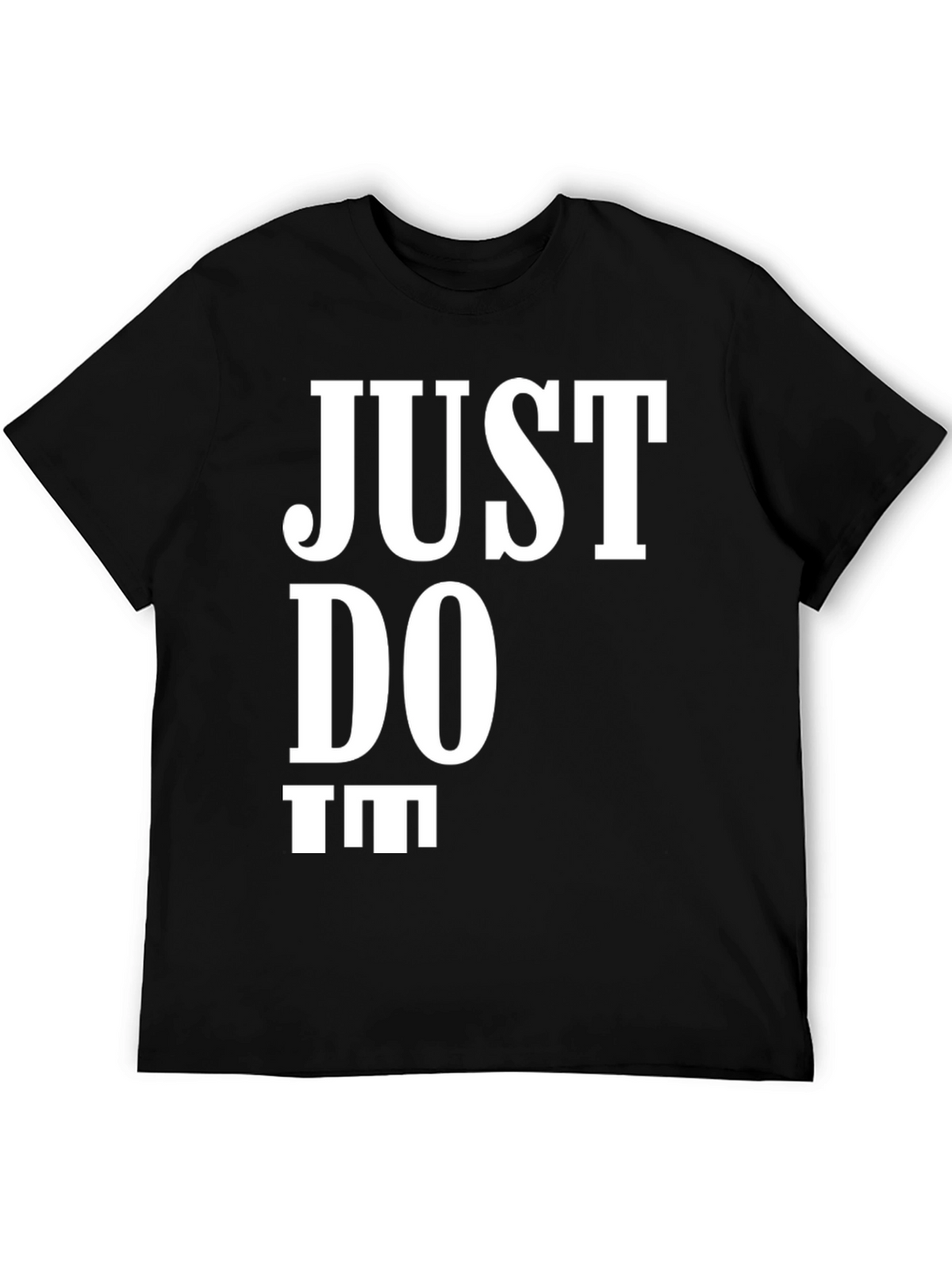 Just Do It Tee - Classic Motivational T-Shirt