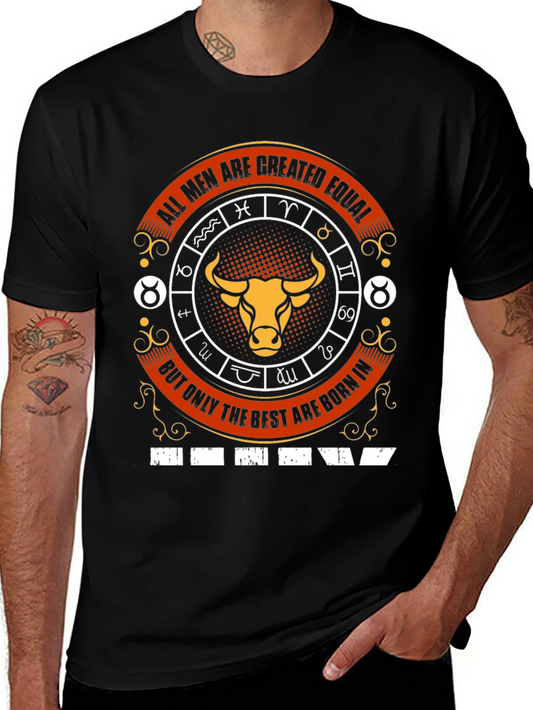 Taurus Zodiac T-Shirt - Best Men Born In!