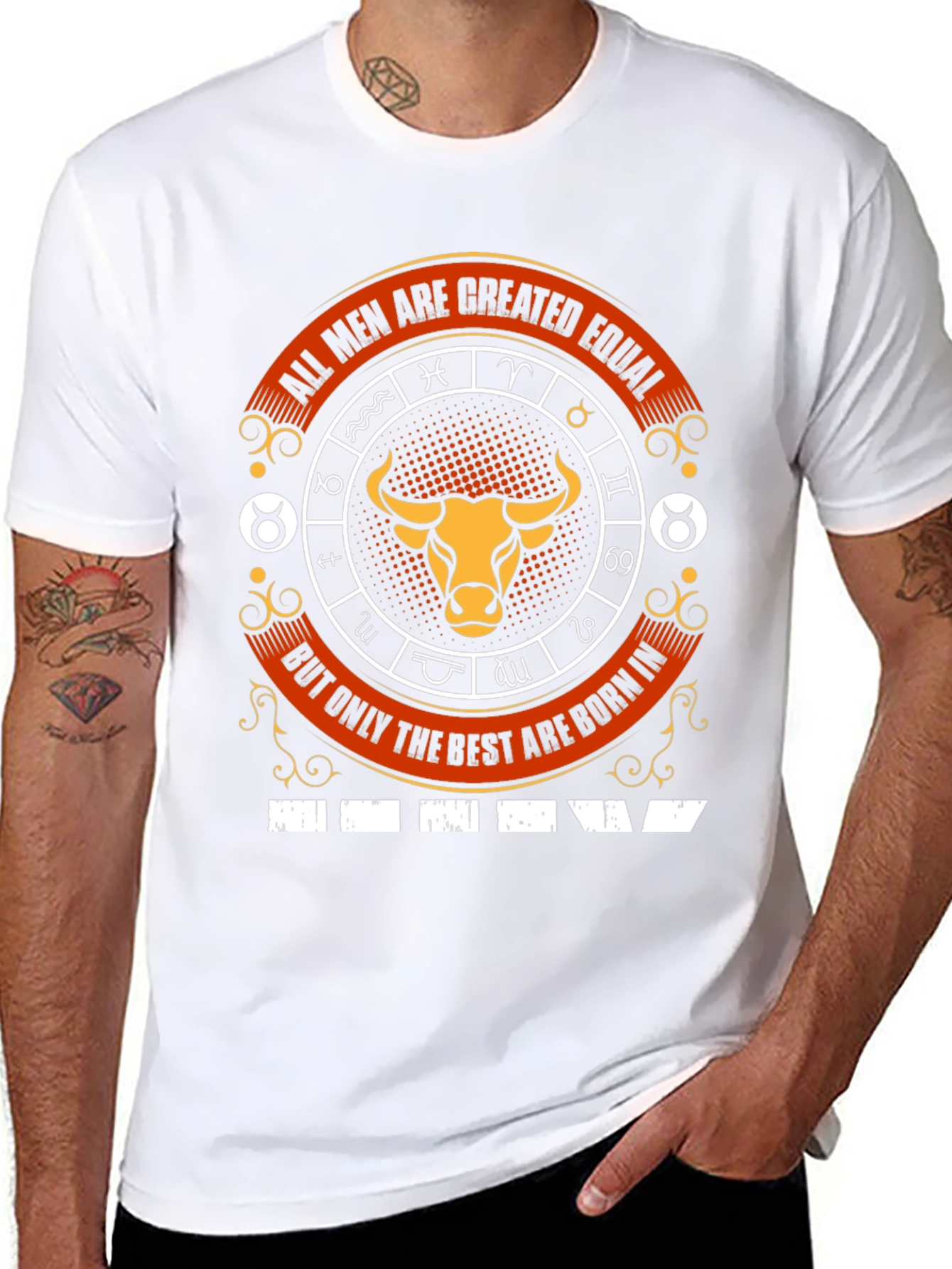 Taurus Zodiac T-Shirt - Best Men Born In!
