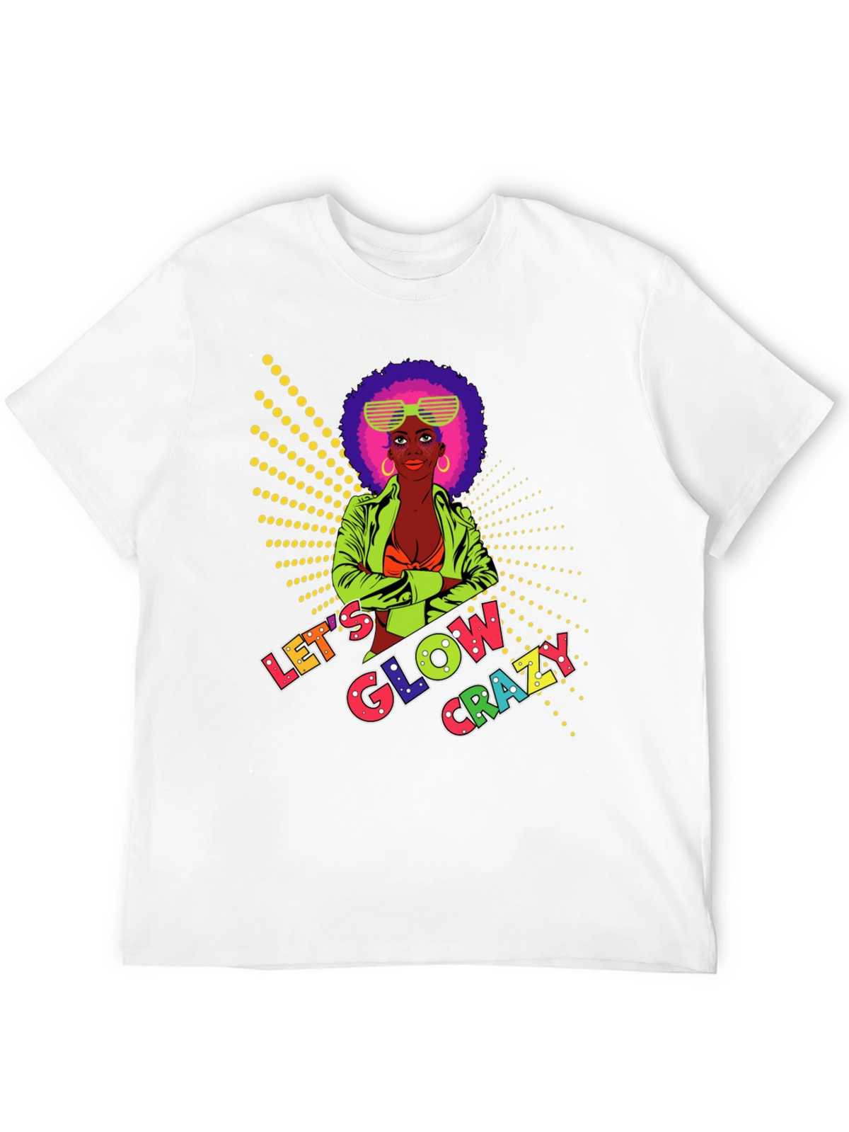 Lets Glow Crazy Graphic Tee