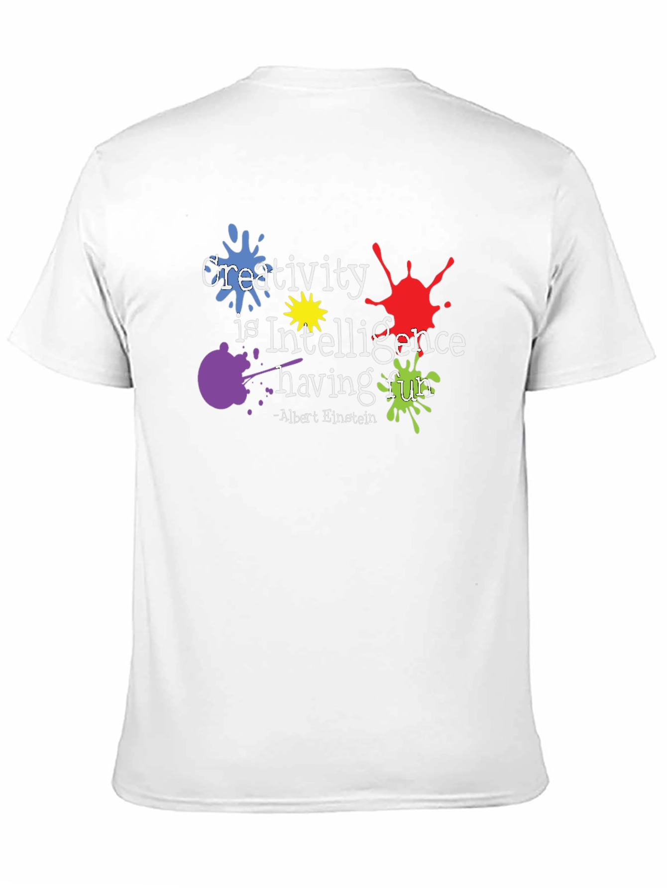 Creativity is Intelligence Having Fun T-Shirt