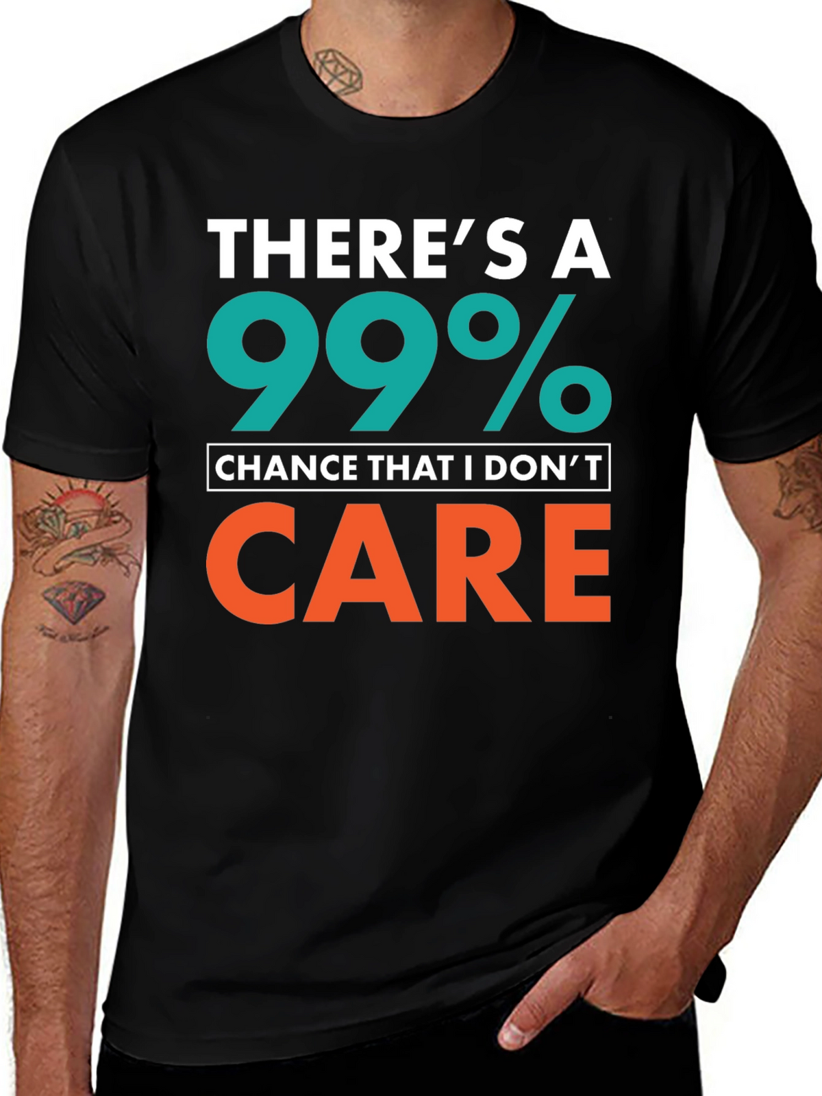 Funny Sarcastic T-Shirt - 99% Chance I Dont Care