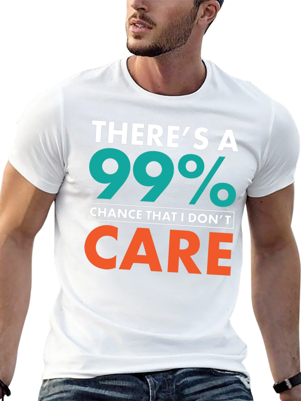Funny Sarcastic T-Shirt - 99% Chance I Dont Care