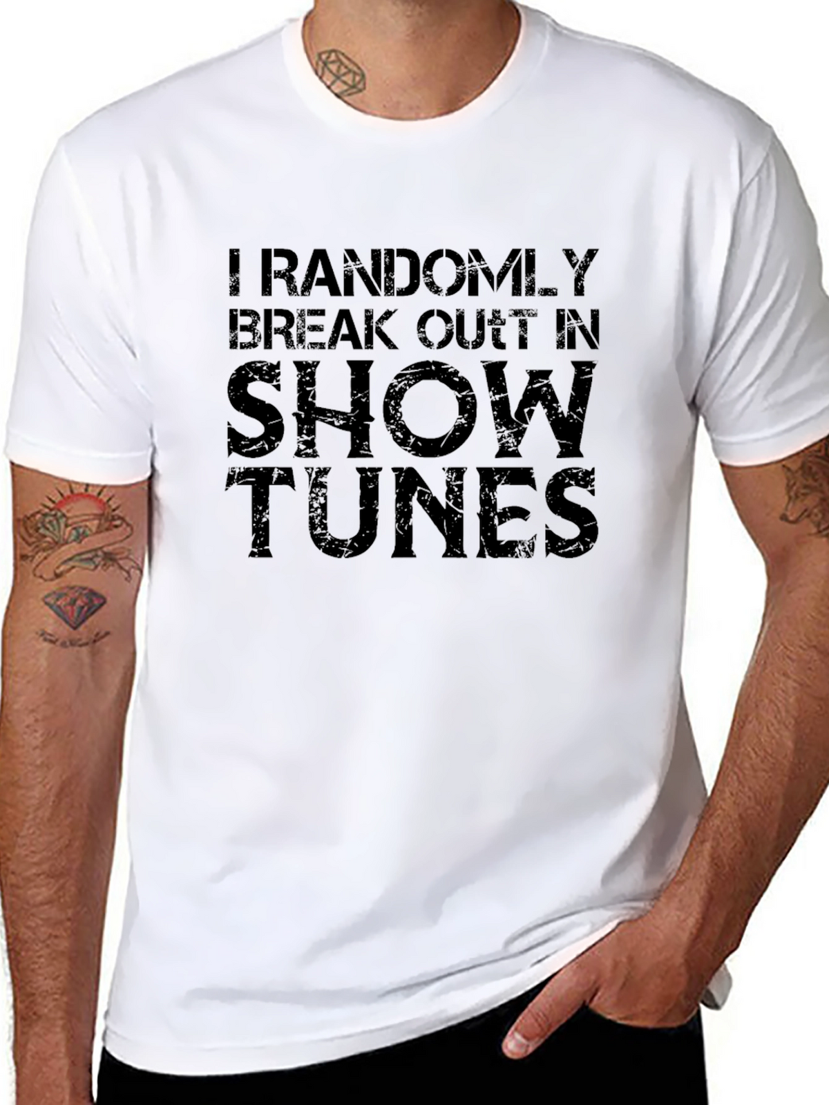I Randomly Break Out In Show Tunes T-Shirt